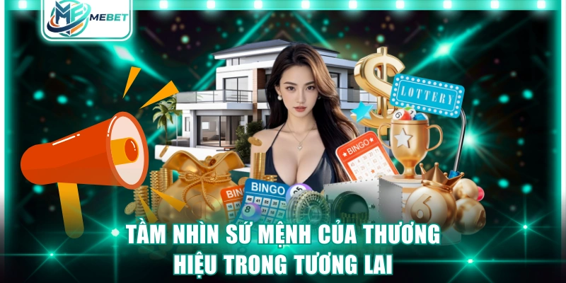 Tầm nhìn sứ mệnh của thương hiệu trong tương lai